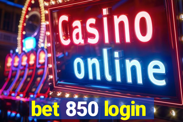 bet 850 login